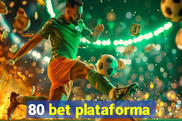 80 bet plataforma